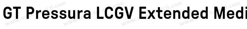 GT Pressura LCGV Extended Medium字体转换
